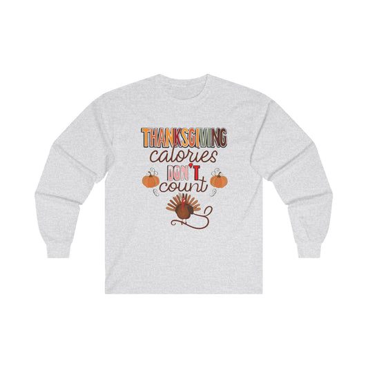 Thanksgiving Calories Unisex Long Sleeve Tee