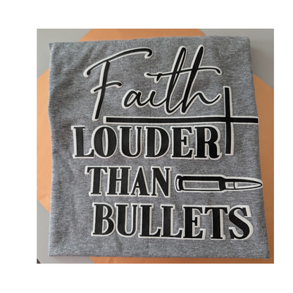 Faith is Louder Tee